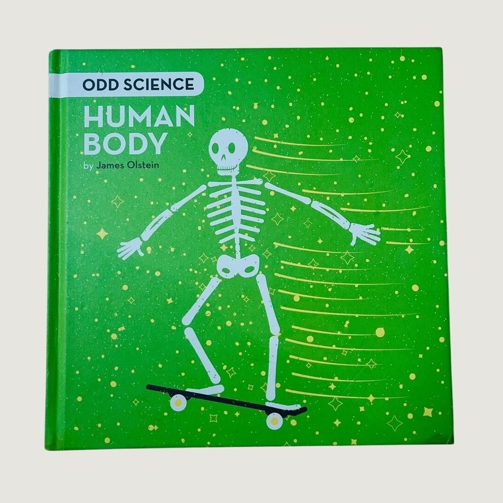 Odd Science Human Body James Olstein Hardcover Book 9781454937593 Sterling Kids